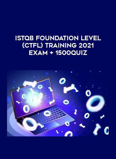 ISTQB Foundation level (CTFL) Training 2021 exam + 1500quiz courses available download now.