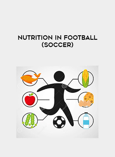 Nutrition in Football (Soccer) courses available download now.