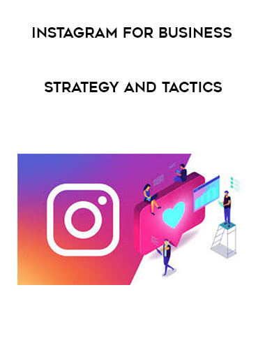Instagram for Business - Strategy and Tactics courses available download now.