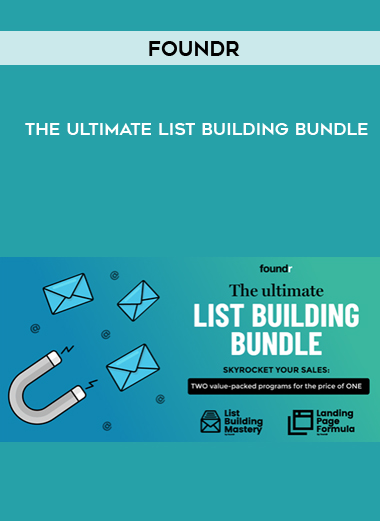 Foundr – The Ultimate List Building Bundle courses available download now.