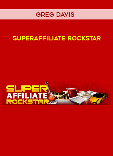 Greg Davis – Superaffiliate Rockstar courses available download now.