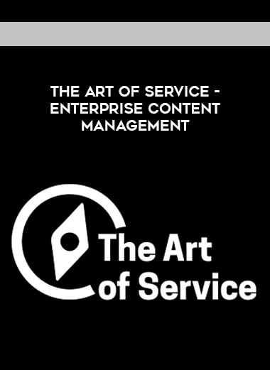 The Art Of Service - Enterprise Content Management courses available download now.