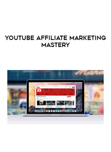 YouTube Affiliate Marketing Mastery courses available download now.