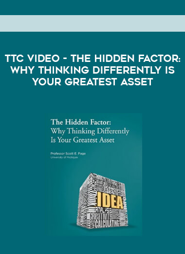 TTC Video - The Hidden Factor: Why Thinking Differently Is Your Greatest Asset courses available download now.