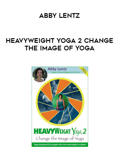 Abby Lentz - Heavyweight Yoga 2 Change the Image of Yoga courses available download now.