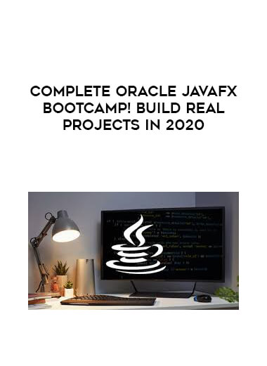 Complete Oracle JavaFX Bootcamp! Build Real Projects In 2020 courses available download now.