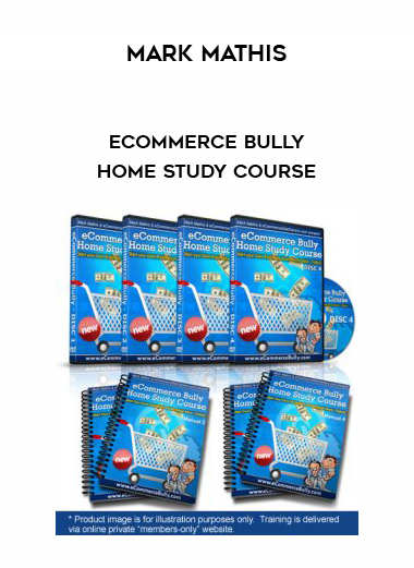 Mark Mathis – eCommerce Bully Home Study Course courses available download now.