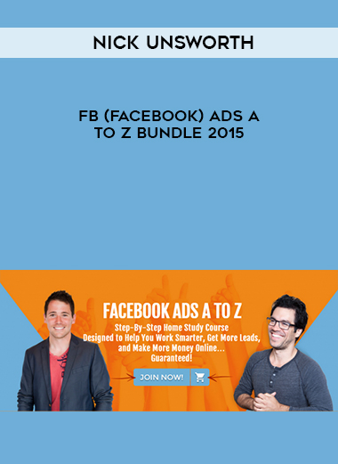 Nick Unsworth – FB (Facebook) Ads A to Z Bundle 2015 courses available download now.