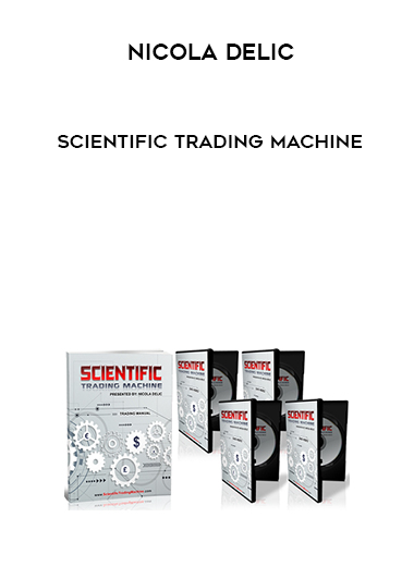 Nicola Delic – Scientific Trading Machine courses available download now.