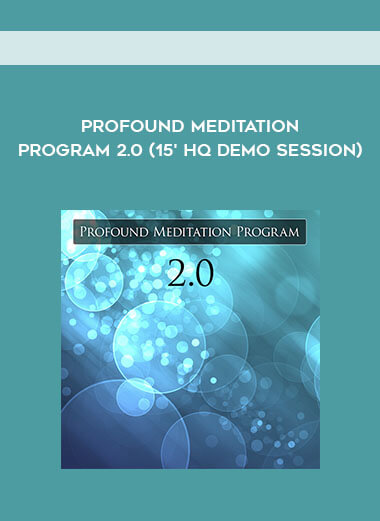 Profound Meditation Program 2.0 (15' HQ Demo Session) courses available download now.