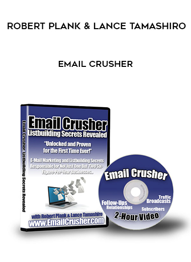 Robert Plank & Lance Tamashiro – Email Crusher courses available download now.