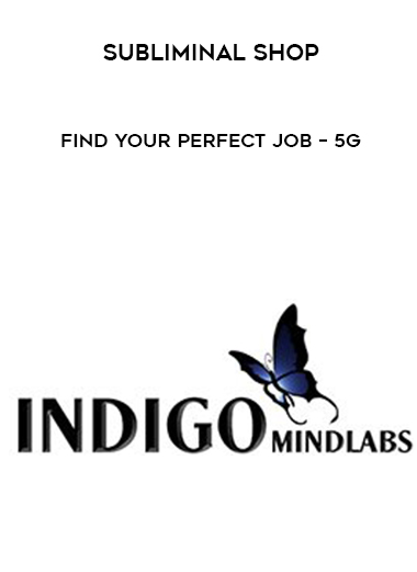 Subliminal Shop – Find Your Perfect Job – 5G courses available download now.