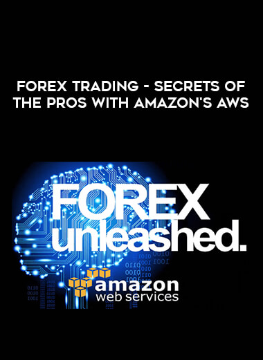 Forex Trading - Secrets of the Pros With Amazon's AWS from https://illedu.info