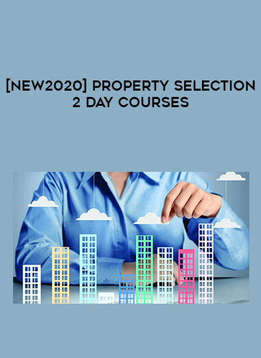[New2020] Property Selection 2day Courses from https://illedu.info