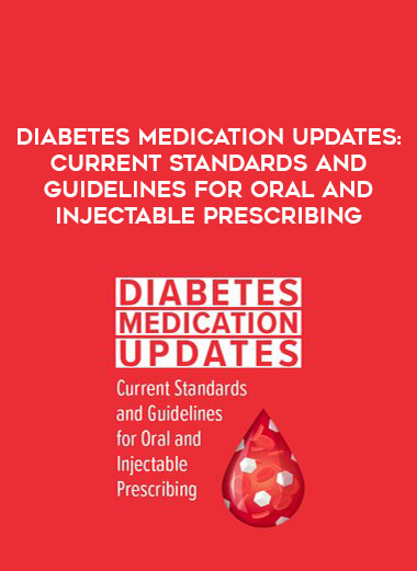 Diabetes Medication Updates: Current Standards and Guidelines for Oral and Injectable Prescribing from https://illedu.info