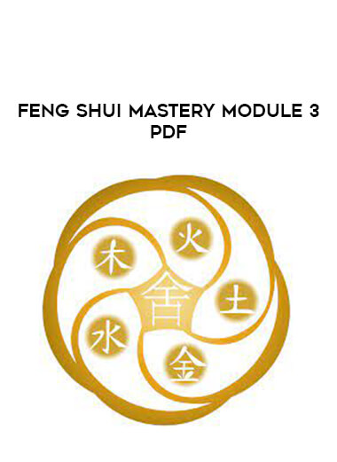 Feng Shui Mastery Module 3 PDF from https://illedu.info