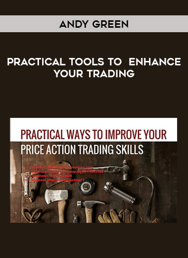 Andy Green - Practical Tools To Enhance Your Trading from https://illedu.info