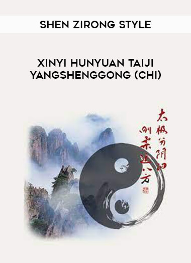 Shen Zirong Style - Xinyi Hunyuan Taiji Yangshenggong (chi) from https://illedu.info