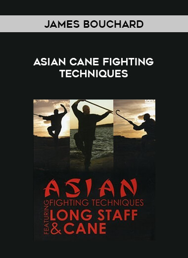 James Bouchard - Asian Cane Fighting Techniques from https://illedu.info