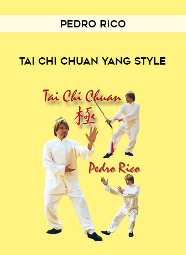 Pedro Rico - Tai Chi Chuan Yang Style from https://illedu.info