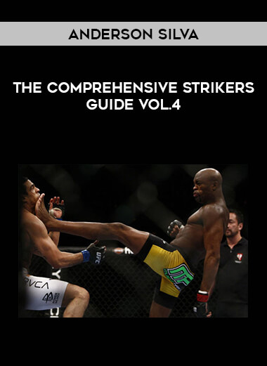Anderson Silva - The Comprehensive Strikers Guide Vol.4 from https://illedu.info