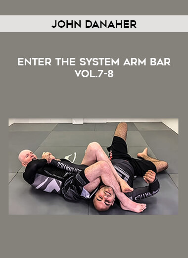 John Danaher - Enter The System Arm Bar Vol.7-8 from https://illedu.info