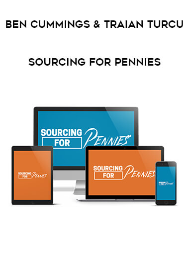 Ben Cummings & Traian Turcu – Sourcing For Pennies from https://illedu.info