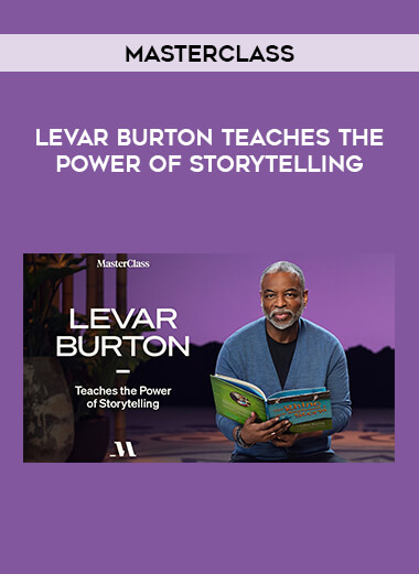 MasterClass – LeVar Burton Teaches the Power of Storytelling from https://illedu.info
