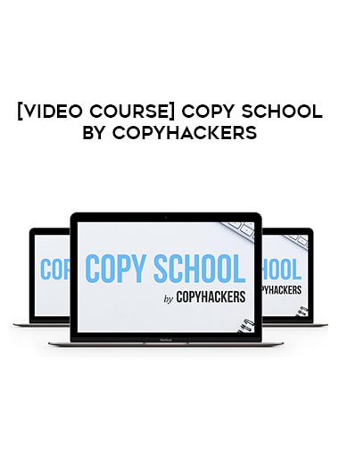 [Video Course] Copy School by Copyhackers from https://illedu.info