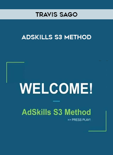 Travis Sago – Adskills S3 Method from https://illedu.info